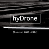 Hydrone - Remixed 2010 - 2014 '2017