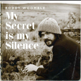 Roddy Woomble - My Secret Is My Silence '2006