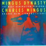 Mingus Dynasty - The Next Generation Performs Charles Mingus Brand New Compositions '1991