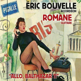 Eric Bouvelle & Romane - Allo, Balthazar '2017