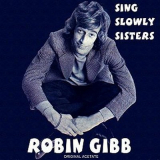 Robin Gibb - Sing Slowly Sisters '2015