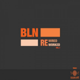 BLN - Reworked Rewired Vol 1 '2018