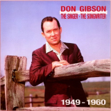 Don Gibson - The Singer - The Songwriter 1949-1960 '1991
