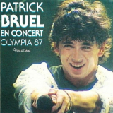 Patrick Bruel - En concert Olympia 87: A tout Ã  lheure '1987
