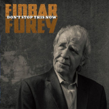 Finbar Furey - Dont Stop This Now '2018