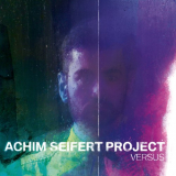 Achim Seifert Project - Versus '2018