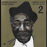 Muddy Waters Blues Band - Unreleased In The West 2 '1990