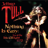 Jethro Tull - Nothing Is Easy: Live At The Isle Of Wight 1970 '2005