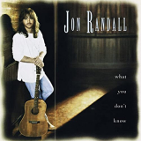 Jon Randall - What You Dont Know '1995/2021