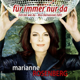 Marianne Rosenberg - FÃ¼r immer nur da (Ich bin wie Du) '2017