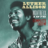 Luther Allison - Luther Allison: Montreux 1976 (Live) '2021