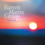 Barrett Martin Group - Stillpoint '2021