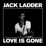 Jack Ladder - Love is Gone '2008