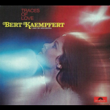 Bert Kaempfert - Traces Of Love '1969 [2010]