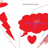 Hieroglyphic Being - Dirty Head Vol 1 '2021