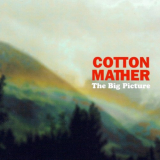 Cotton Mather - Big Picture '2001