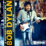 Bob Dylan - A Highway Of Diamonds, Vol.3: Covers 88â€“98 '1998