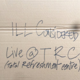 Ill Considered - Live At Total Refreshment Centre '2018
