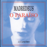 Madredeus - O ParaÃ­so '1997