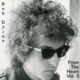 Bob Dylan - From The Heart Vol.3 '2002