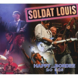 Soldat Louis - Happy...bordÃ©e 20 ans (Live) '2009