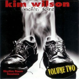 Kim Wilson - Smokin Joint: Rhythm Room Sessions Vol. 2 '2009