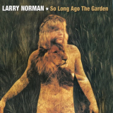 Larry Norman - So Long Ago The Garden '1973/2008