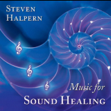 Steven Halpern - Music For Sound Healing '2004