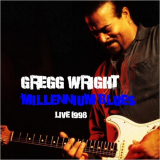 Gregg Wright - Millennium Blues: Live 1998 '2020