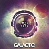 Galactic - Into The Deep (Deluxe Edition) '2015