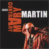 Eddie Martin - Contrary Mary '2007