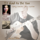 Gary Smith - It Had to Be You '2020