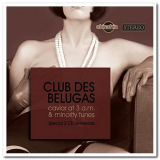Club Des Belugas - Caviar At 3 A.M. & Minority Tunes '2009