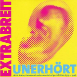 Extrabreit - UnerhÃ¶rt (18 rÃ¤r TrÃ¤cks, Demos und andere exotische SpezialitÃ¤ten (1979 - 1995)) '2020