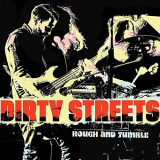 Dirty Streets - Rough and Tumble '2020
