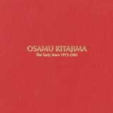 Osamu Kitajima - The Early Years 1972-1981 '2019