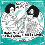Hamilton De Holanda - Canto da Praya - Hamilton de Holanda e Mestrinho (Ao Vivo) '2020