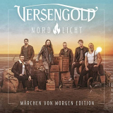 Versengold - Nordlicht (MÃ¤rchen von morgen Edition) '2020