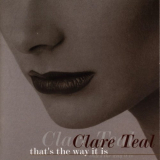 Clare Teal - Thats The Way It Is '2001