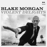 Blake Morgan - Violent Delights '2022