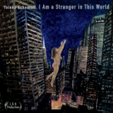 Yelena Eckemoff - I Am a Stranger in This World '2022