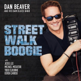 Dan Beaver And His Dam Blues Band - Street Walk Boogie '2022