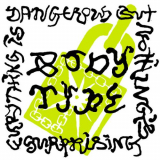 Body Type - Everything is Dangerous but Nothing's Surprising '2022