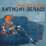 Anthony Geraci - Blues Called My Name '2022
