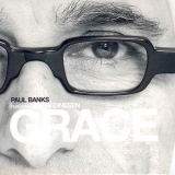 Paul Banks - Grace '2008