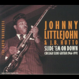 Johnny Littlejohn - Slide Em On Down - Chicago Slide Guitar 1966-1992 '2022