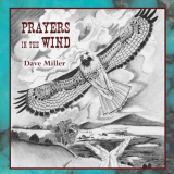 Dave Miller - Prayers in the Wind '2022