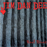 Jim Dan Dee - Real Blues '2022