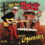 Legacaster - Doin' The Truck With... '2022
