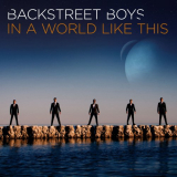 Backstreet Boys - In a World Like This (Deluxe World Tour Edition) '2013